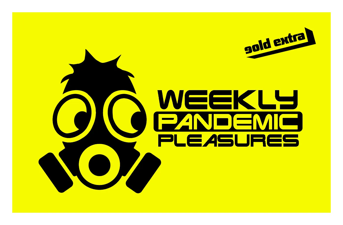 Weekly Pandemic Pleasures