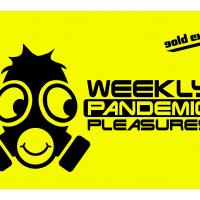 Weekly Pandemic Pleasures2